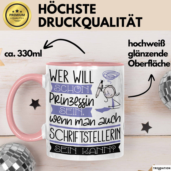 Schriftstellerin Tasse Geschenk Spruch Wer Will Schon Prinzessin Sein Wenn Man Auch Schriftstellerin Sein Kann Rosa Trendation