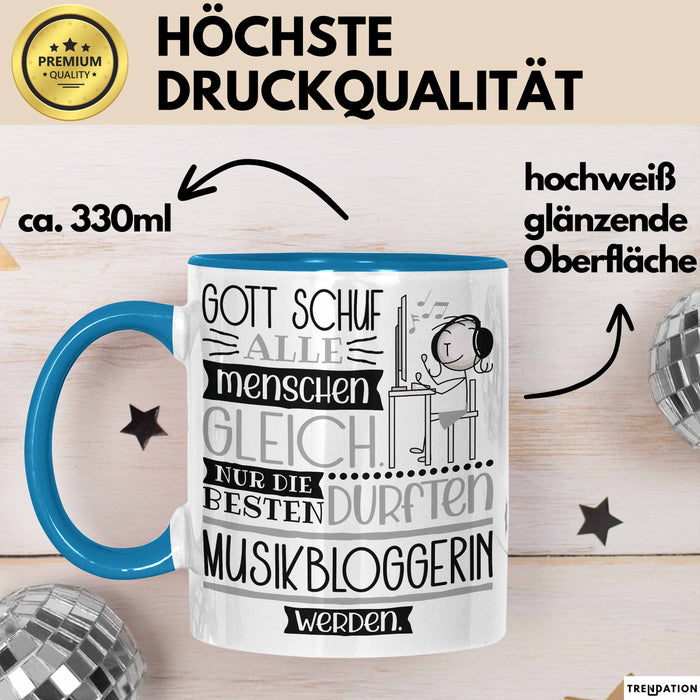 Musikbloggerin Geschenk Becher Tasse Gott Schuf Alle Menschen Gleich Nur Die Besten Durfeten Musikbloggerin Werden Geschenkidee Lustig Blau Trendation