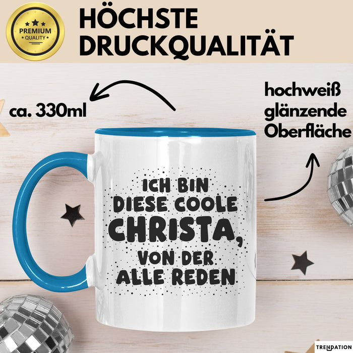Christa Tasse Ich Bin Diese Coole Christa, Von Der Alle Reden Geschenk