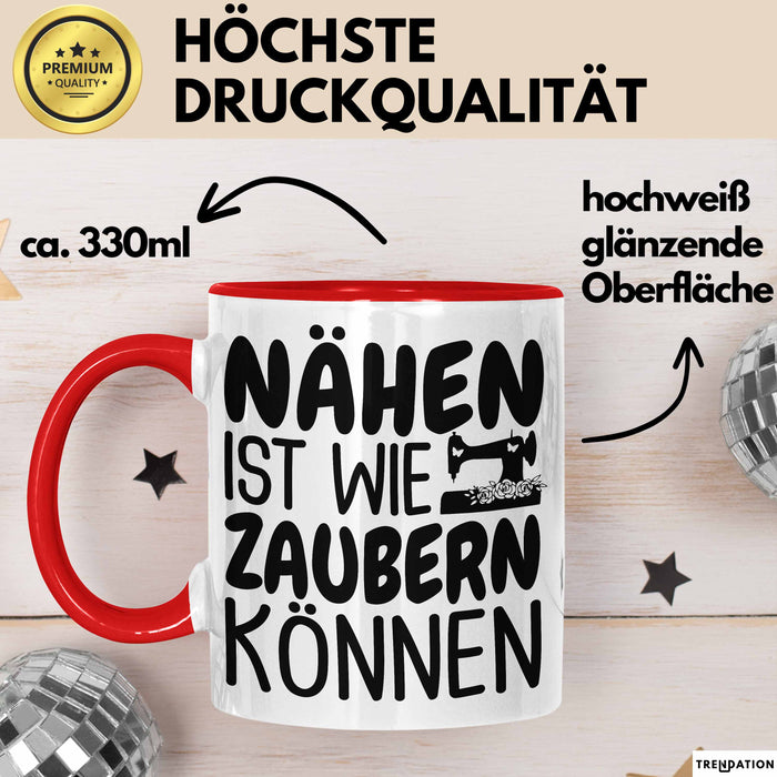 Nähen Tasse Geschenk Nähen Ist Wie Zaubern Können Geschenkidee Oma Rot Trendation