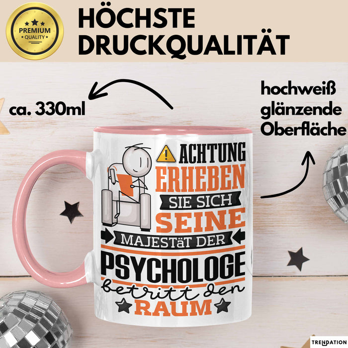 Psychologe Geschenk Tasse Lustiger Spruch Erheben Sie Sich Der Psychologe Betritt den Raum Rosa Trendation