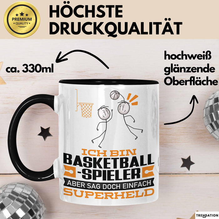 Basketballspieler Geschenk Tasse Ich Bin Basketballspieler Aber Sag Doch Einfach Superheld Lustige Geschenkdiee für Basketballspieler Kaffee-Becher Schwarz Trendation