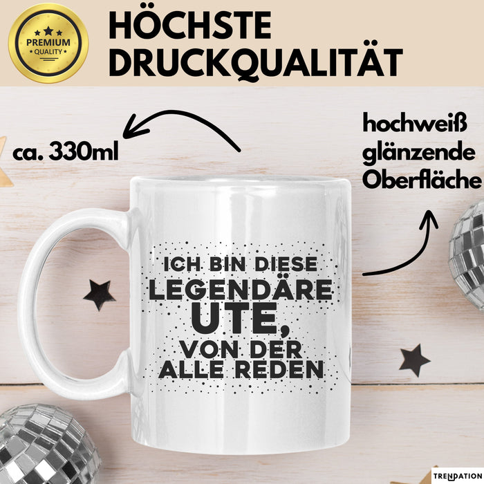 Ute Tasse Ich Bin Diese Legendaere Ute, Von Der Alle Reden Geschenk