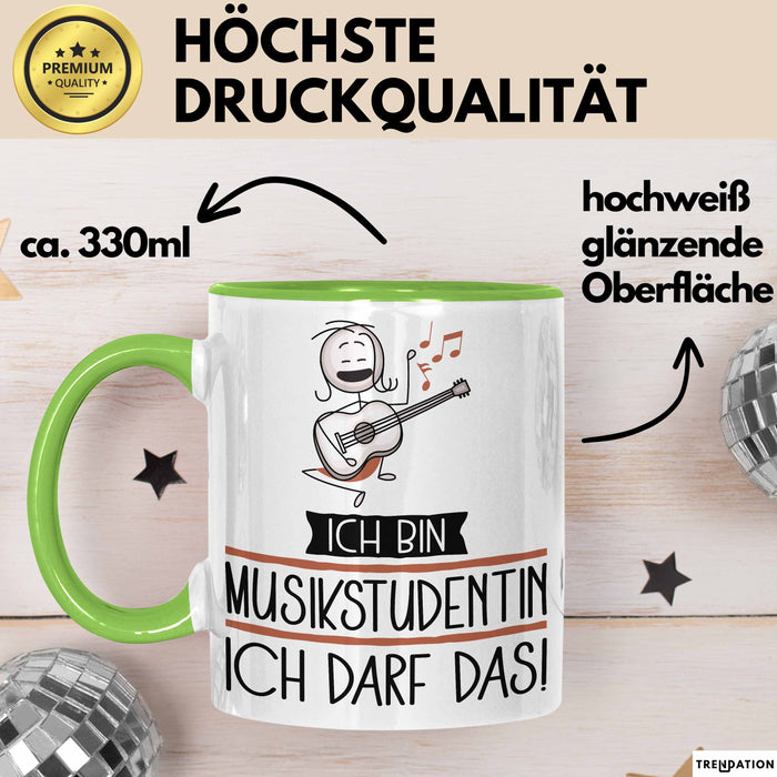 Geschenk für Musikstudentin Tasse Lustige Geschenkidee Geburtstag Ich Bin Musikstudentin Ich Darf Das Grün Trendation