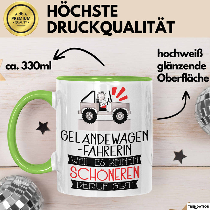 Geländewagenfahrerin Weil Es Keinen Schöneren Beruf Gibt Tasse Geschenk für Eine Geländewagenfahrerin Lustig Grün Trendation