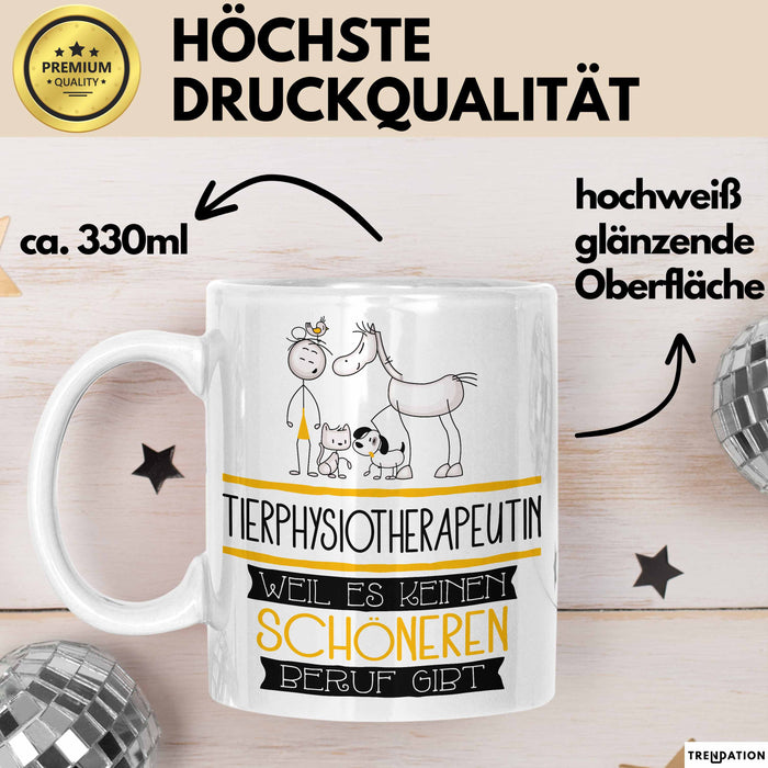 Tierphysiotherapeutin Weil Es Keinen Schöneren Beruf Gibt Tasse Geschenk für Eine Tierphysiotherapeutin Lustig Weiß Trendation