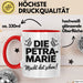 Petra-Marie Tasse Geschenk Die Petra-Marie Macht Dat Schon Geschenkidee Becher mit Name Rot Trendation