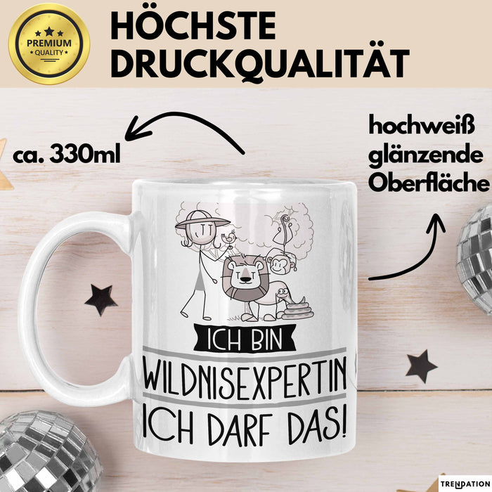 Geschenk für Wildnisexpertin Tasse Lustige Geschenkidee Geburtstag Ich Bin Wildnisexpertin Ich Darf Das Weiß Trendation