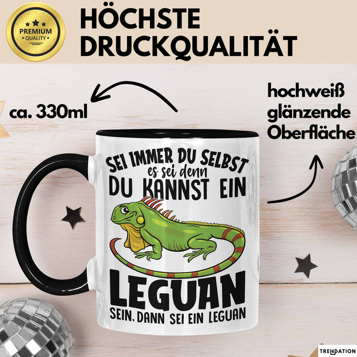 Leguan-Besitzer Tasse Geschenk Sei Immer Du Selbst Es Sei Denn Du Kannst Ein Leguan Sein Trendation
