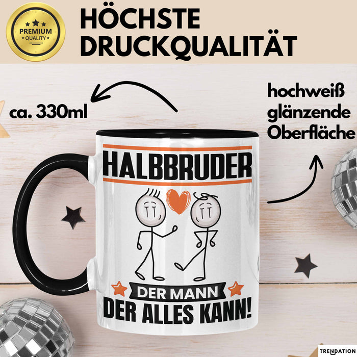 Halbbruder Tasse Geschenk für Halbbruder Der Mann Der Alles Kann Geschenkidee zum Geburtstag Schwarz Trendation