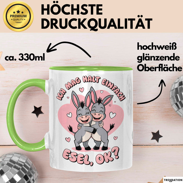 Valentinstag Esel Tasse Geschenk Lustige Geschenkidee Spruch Ich Mag Halt Einfach Esel Ok Grün Trendation
