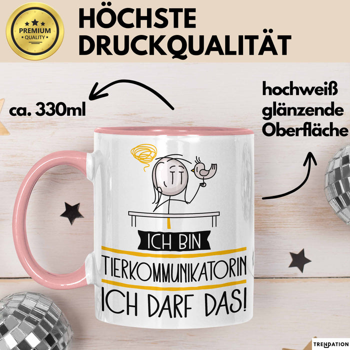 Geschenk für Tierkommunikatorin Tasse Lustige Geschenkidee Geburtstag Ich Bin Tierkommunikatorin Ich Darf Das Rosa Trendation