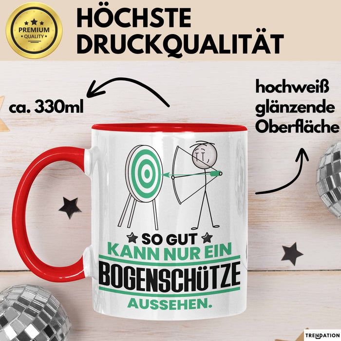 Bogenschütze Geschenk Tasse So Gut Kann Nur Ein Bogenschütze Aussehen Geschenkidee Kaffee-Becher Rot Trendation