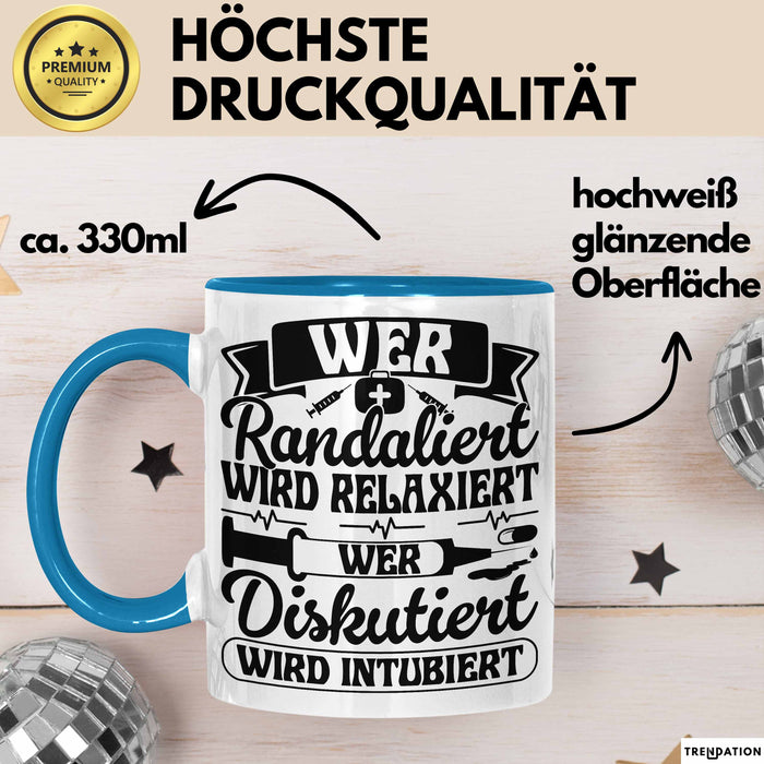 Wer Randaliert Wird Relaxiert Wer Disutiert Wird Intubiert Tasse Geschenk Krankenschwester Anästhesie Propofol Geschenkidee Kaffee-Becher Blau Trendation
