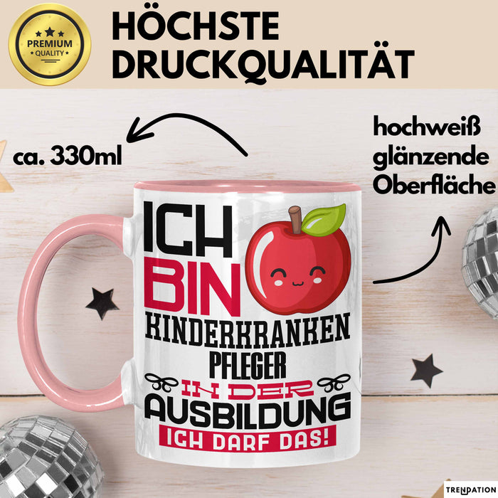 Kinderkrankenpfleger Ausbildung Tasse Geschenk Ich Bin Kinderkrankenpfleger In Der Ausbildung Ich Darf Das Geschenkidee Spruch Rosa Trendation