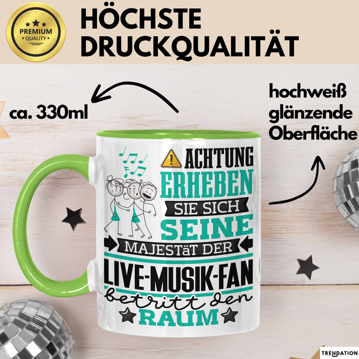 Live-Musik-Fan Geschenk Tasse Lustiger Spruch Erheben Sie Sich Der Live-Musik-Fan Betritt den Raum Grün Trendation