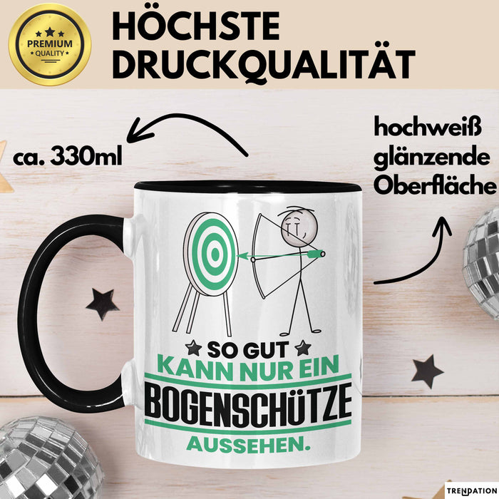 Bogenschütze Geschenk Tasse So Gut Kann Nur Ein Bogenschütze Aussehen Geschenkidee Kaffee-Becher Schwarz Trendation