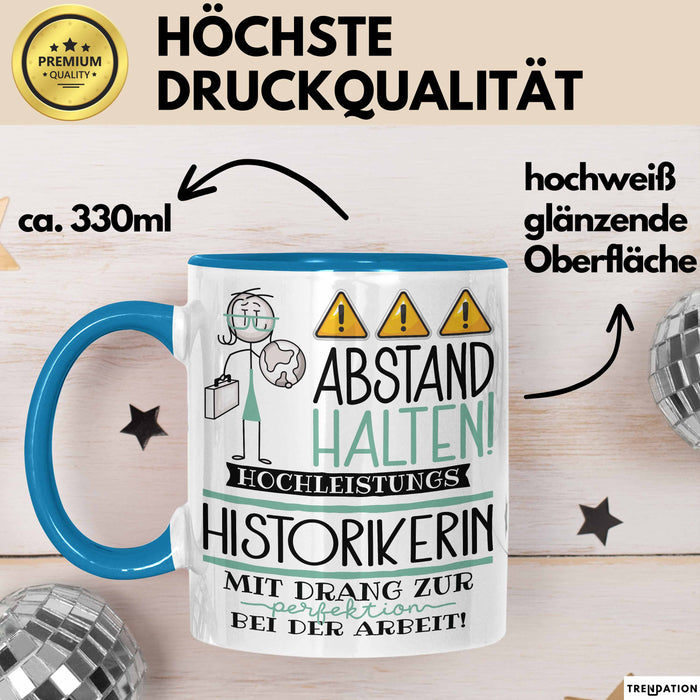 Historikerin Tasse Geschenk Lustig Abstand Halten Hochleistungs-Historikerin Mit Drang Zur Perfektion Bei Der Arbeit Blau Trendation