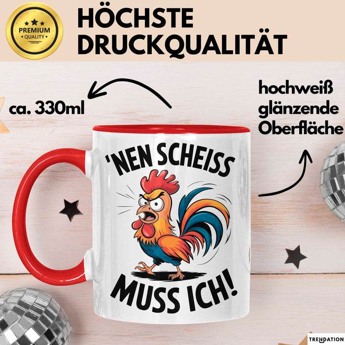 Sarkastisches Huhn Tasse Geschenk Lustige Geschenkidee Nen Scheiß Muss Ich Rot Trendation