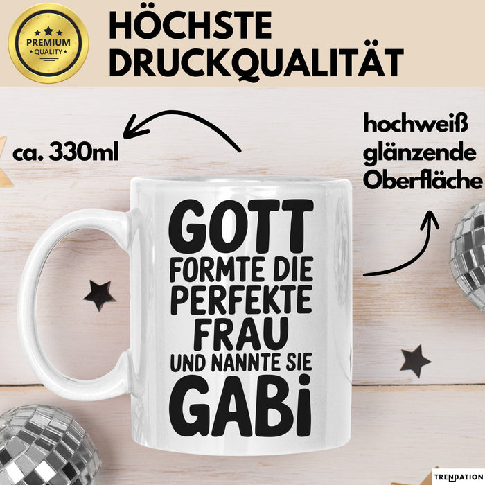 Gabi Tasse Geschenk Gott Formte Die Perfekte Frau Gabi Geschenkidee Weiß Trendation