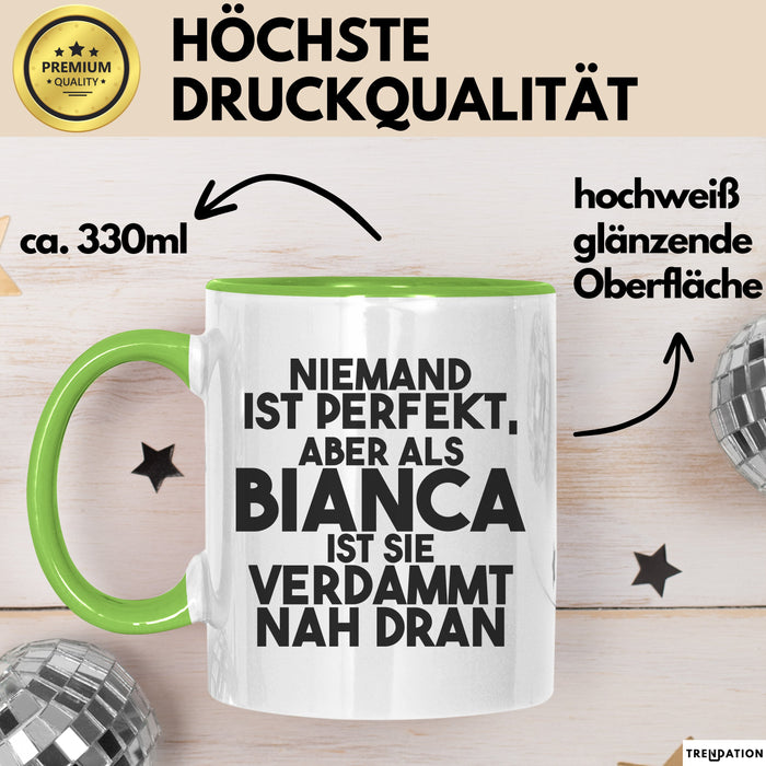 Bianca Tasse Niemand Ist Perfekt, Aber Als Bianca Ist Sie Verdammt Nah Dran
