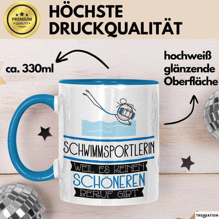 Schwimmsportlerin Weil Es Keinen Schöneren Beruf Gibt Tasse Geschenk für Eine Schwimmsportlerin Lustig Blau Trendation