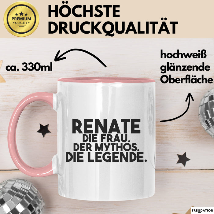 Renate Tasse Renate – Die Frau. Der Mythos. Die Legende. Geschenk Rosa Trendation
