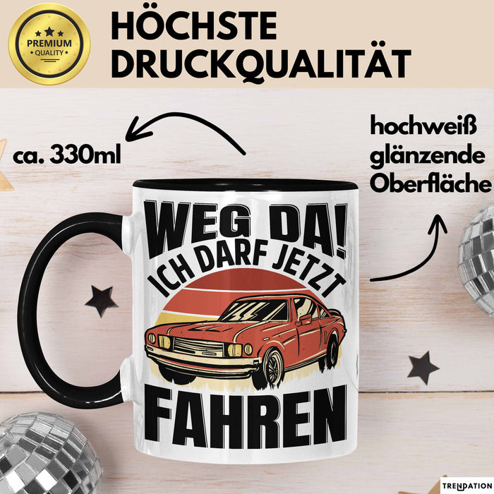 Führerschein Bestanden Geschenk Tasse Führerscheinprüfung Bestanden Geschenkidee Weg Da Ich Darf Jetzt Fahren Schwarz Trendation
