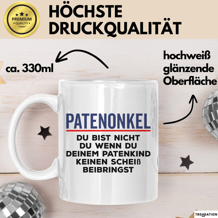 Patenonkel Tasse Geschenk Du Bist Nicht Du Geschenkidee Patenkind Taufe Weiß Trendation
