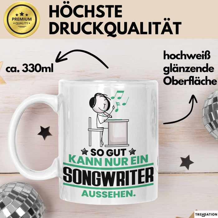 Songwriter Geschenk Tasse So Gut Kann Nur Ein Songwriter Aussehen Geschenkidee Kaffee-Becher Weiß Trendation