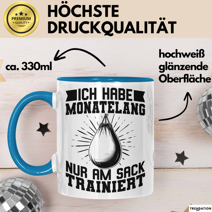 Boxer Tasse Geschen Ich Habe Monatelang Nur Am Sack Trainiert Box-Lehrer Boxer Kampfsport Becher Blau Trendation