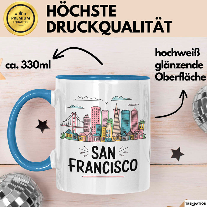 Francisco Kalifornien USA Tasse Geschenk Lustige Geschenkidee Spruch Blau Trendation