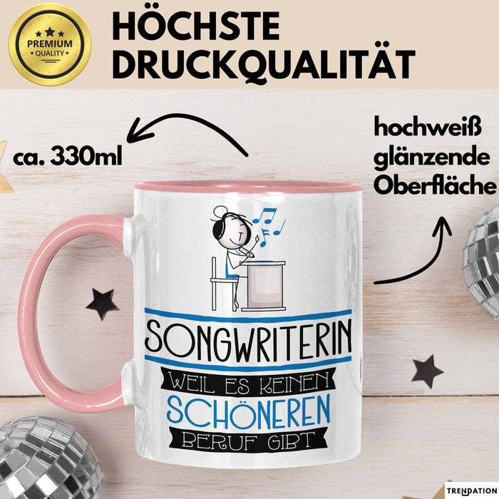Songwriterin Weil Es Keinen Schöneren Beruf Gibt Tasse Geschenk für Eine Songwriterin Lustig Rosa Trendation