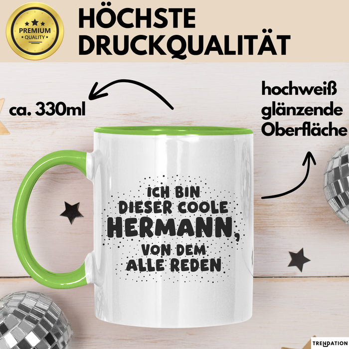 Hermann Tasse Ich Bin Dieser Coole Hermann, Von Dem Alle Reden Geschenk