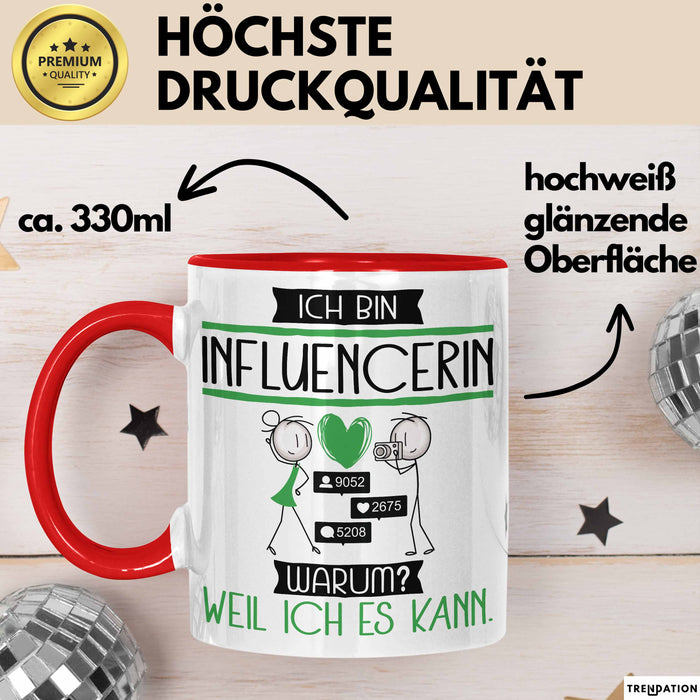 Influencerin Tasse Geschenk Ich Bin Influencerin Warum Weil Ich Es Kann Geschenkidee Geburtstag Rot Trendation
