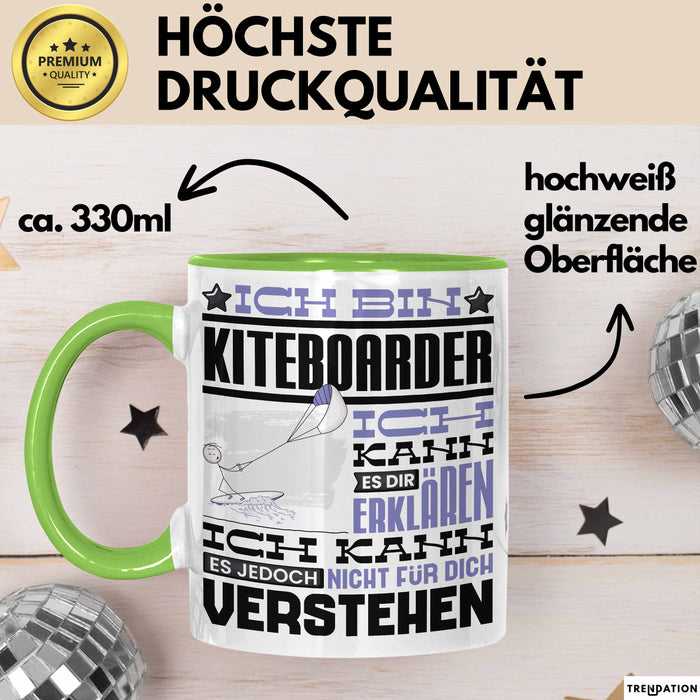 Kiteboarder Geschenk Tasse Lustige Geschenkdiee für einen Kiteboarder Geburtstag Ich Bin Kiteboarder Ich Kann Es Dir Erklären Aber Nicht Für Dich Verstehen Grün Trendation