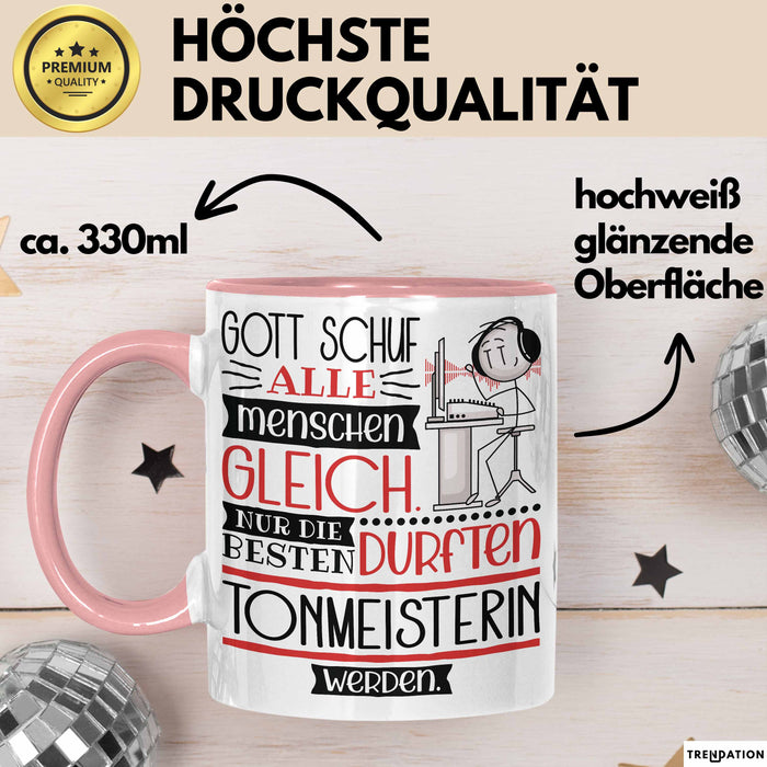 Tonmeisterin Geschenk Becher Tasse Gott Schuf Alle Menschen Gleich Nur Die Besten Durfeten Tonmeisterin Werden Geschenkidee Lustig Rosa Trendation