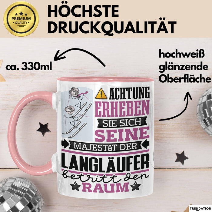 Langläufer Geschenk Tasse Lustiger Spruch Erheben Sie Sich Der Langläufer Betritt den Raum Rosa Trendation