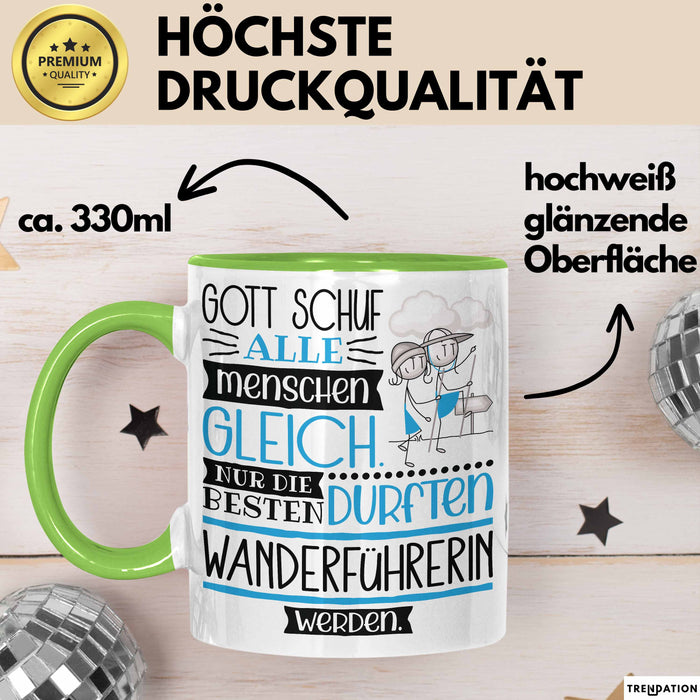 Wanderführerin Geschenk Becher Tasse Gott Schuf Alle Menschen Gleich Nur Die Besten Durfeten Wanderführerin Werden Geschenkidee Lustig Grün Trendation