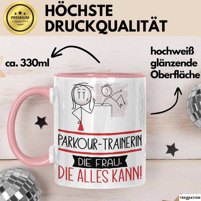 Parkour-Trainerin Geschenk Tasse Becher Die Frau Die Allen Kann Geschenkidee für eine Parkour-Trainerin Lustig Rosa Trendation