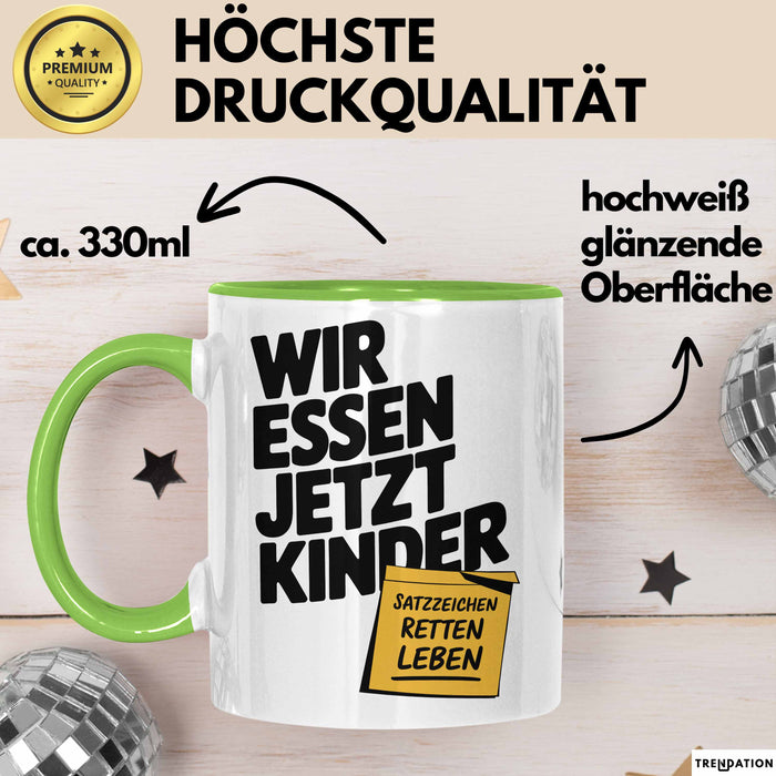 Deutschlehrer Unterricht Tasse Geschenk Lustige Geschenkidee Spruch "Wir Essen Jetzt Kinder" Satzzeichen Retten Leben Grün Trendation