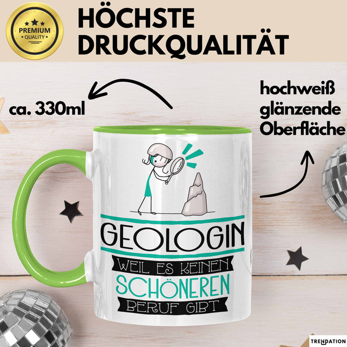 Geologin Weil Es Keinen Schöneren Beruf Gibt Tasse Geschenk für Eine Geologin Lustig Grün Trendation