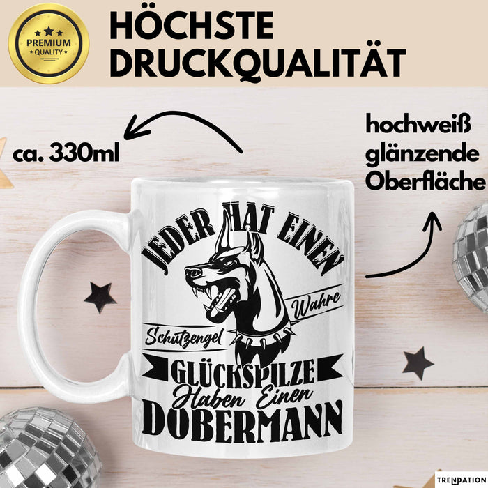 Dobermann-Besitzer Tasse Geschenk Dobermann Geschenkidee Herrchen Frauchen Jeder Hat Einen Schutzengel Weiß Trendation