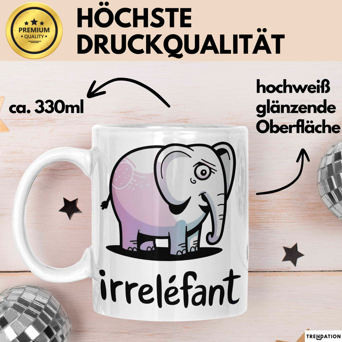Elefant Tier Tasse Geschenk Lustige Geschenkidee Spruch Irrellefant Weiß Trendation