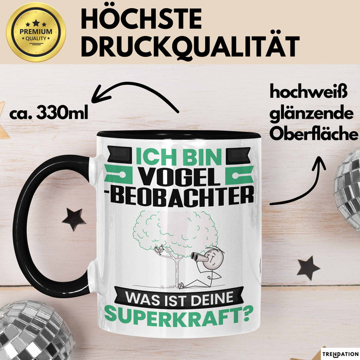Vogelbeobachter Tasse Geschenk für Vogelbeobachter Geburtstag Lustiger Spruch Kaffee-Becher Was Ist Deine Superkraft Schwarz Trendation