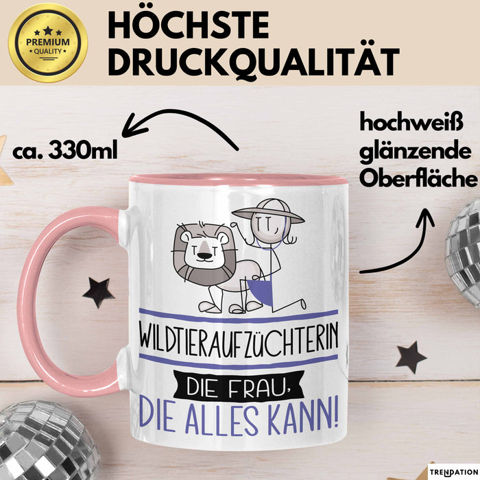 Wildtieraufzüchterin Geschenk Tasse Becher Die Frau Die Allen Kann Geschenkidee für eine Wildtieraufzüchterin Lustig Rosa Trendation