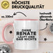 Renate Tasse Ohne Renate Laeuft Hier Gar Nichts Geschenk Rosa Trendation