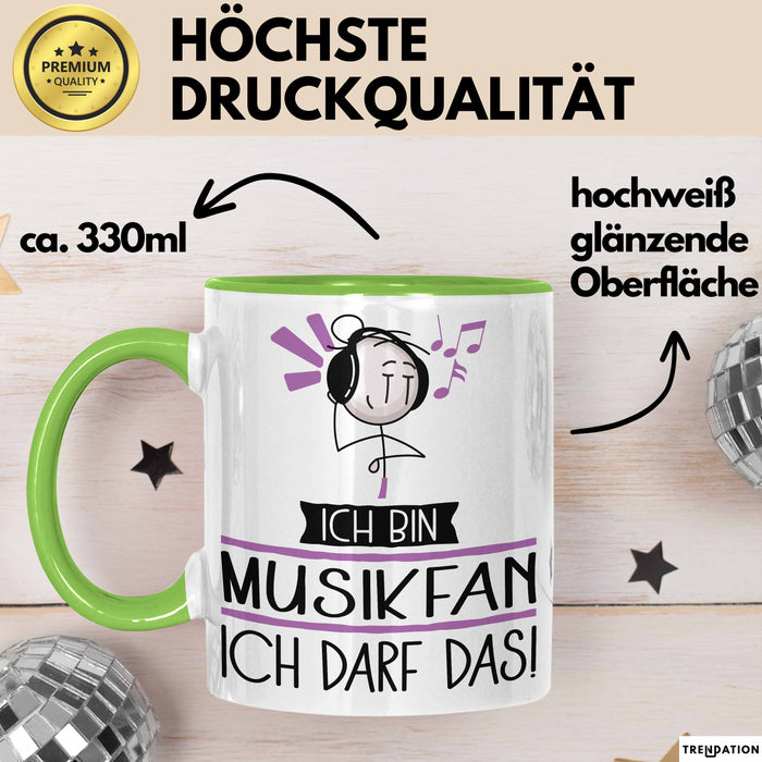 Geschenk für Musikfan Tasse Lustige Geschenkidee Geburtstag Ich Bin Musikfan Ich Darf Das Grün Trendation