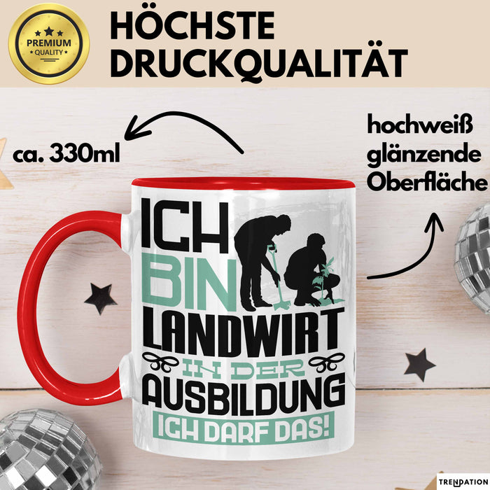 Landwirt Ausbildung Tasse Geschenk Ich Bin Landwirt In Der Ausbildung Ich Darf Das Geschenkidee Spruch Rot Trendation