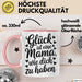 Mama Tasse Geschenk Glueck Ist Eine Mama Wie Dich Zu Haben Geschenkidee Muttertag Rosa Trendation